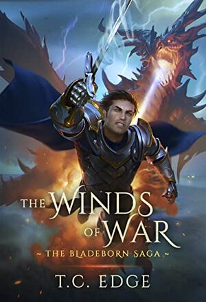 The Winds of War: The Bladeborn Saga, Book 4 by T.C. Edge