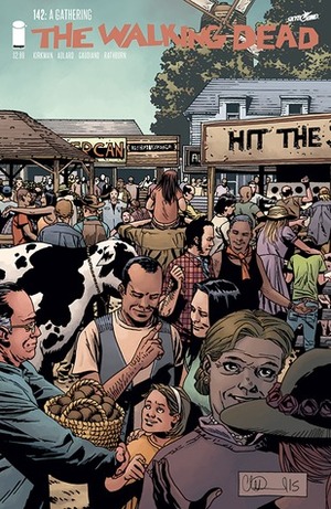 The Walking Dead, Issue #142 by Cliff Rathburn, Robert Kirkman, Charlie Adlard