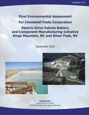 Final Environmental Assessment for Chemetall Foote Corporation Electric Drive Vehicle Battery and Component Manufacturing Initiative, Kings Mountain, by National Energy Technology Laboratory, U. S. Department of Energy