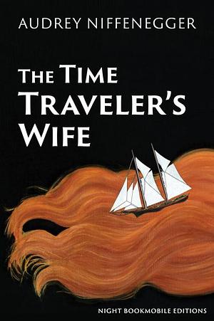 The Time Traveler's Wife by Audrey Niffenegger