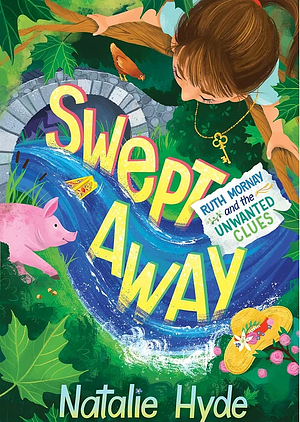 Swept Away: Ruth Mornay and the Unwanted Clues by Natalie Hyde