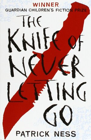 The Knife of Never Letting Go by Patrick Ness