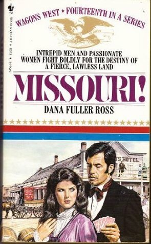 Missouri! by Dana Fuller Ross