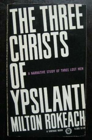 The Three Christs of Ypsilanti: A Psychological Study by Milton Rokeach