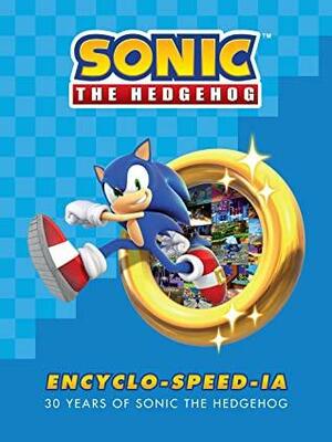 Sonic the Hedgehog Encyclo-speed-ia by Sega, Ian Flynn