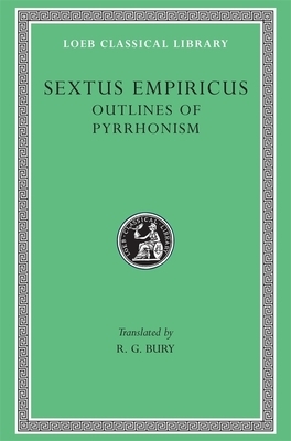 Outlines of Pyrrhonism by Sextus Empiricus