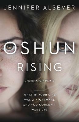 Oshun Rising: Trinity Forest Book 2 by Jennifer Alsever