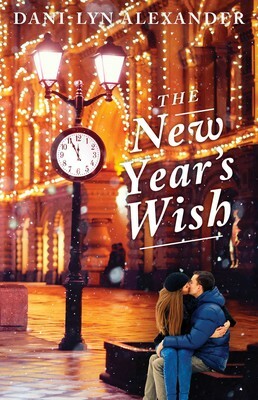 The New Year's Wish by Dani-Lyn Alexander