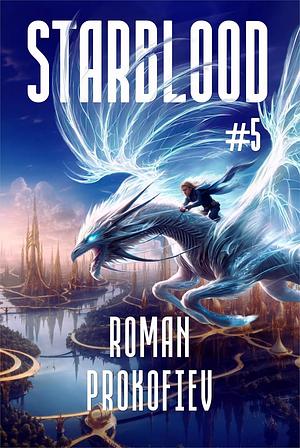 Starblood 5 by Roman Prokofiev