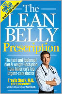 The Lean Belly Prescription: The fast and foolproof diet and weight-loss plan from America's top urgent-care doctor by Peter Moore, Travis Stork