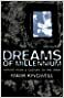 Dreams of Millenium by Mark Kingwell