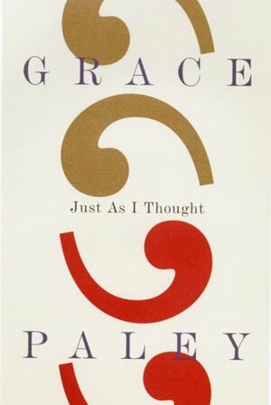 Just As I Thought by Grace Paley