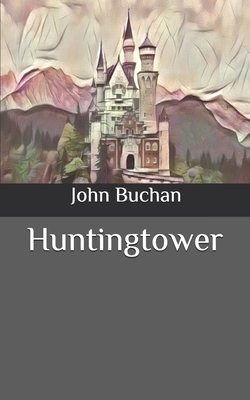 Huntingtower by John Buchan