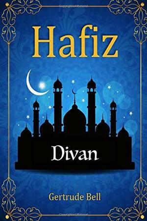 Hafiz: Divan by David Christopher Lane, Gertrude Bell