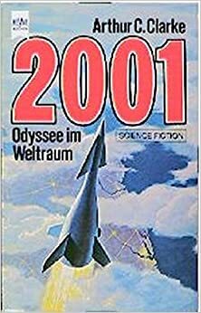 2001: Odyssee im Weltraum by Arthur C. Clarke