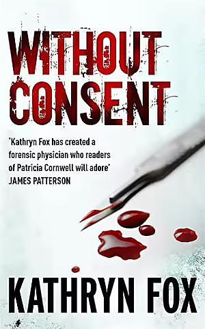 Without Consent by Kathryn Fox