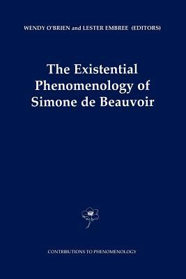 The Existential Phenomenology of Simone de Beauvoir by 