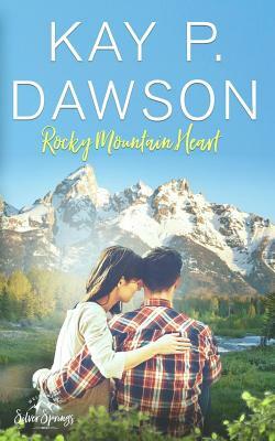 Rocky Mountain Heart by Kay P. Dawson