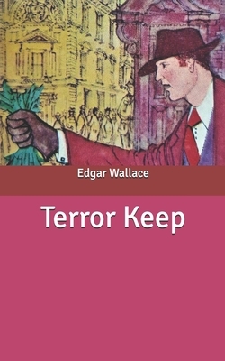 Terror Keep by Edgar Wallace