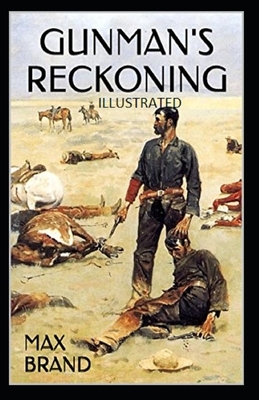 Gunman's Reckoning Illustrated by Max Brand