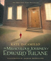 The Miraculous Journey of Edward Tulane by Kate DiCamillo