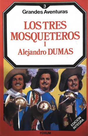 Los Tres Mosqueteros I by Alexandre Dumas