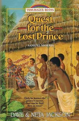Quest for the Lost Prince: Introducing Samuel Morris by Dave Jackson, Neta Jackson