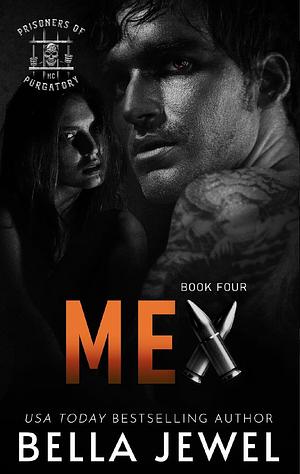 Mex: Prisoners of Purgatory #4 by Bella Jewel, Bella Jewel