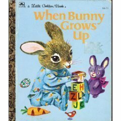 When Bunny Grows Up by Patricia M. Scarry
