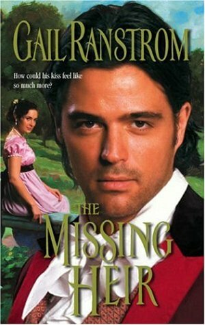 The Missing Heir by Gail Ranstrom