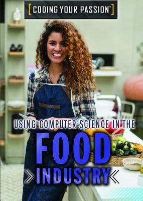 Using Computer Science in the Food Industry by Philip Wolny