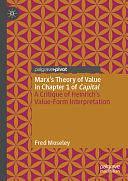 Marx's Theory of Value in Chapter 1 of Capital: A Critique of Heinrich's Value-Form Interpretation by Fred Moseley