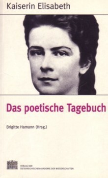 Das Poetische Tagebuch by Brigitte Hamann, Kaiserin Elisabeth