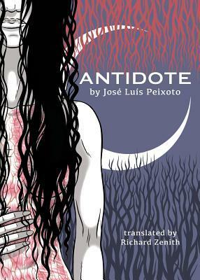 Antidote by Richard Zenith, Michael Manning, José Luís Peixoto