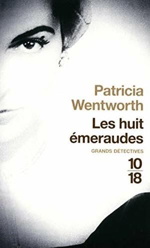 Les Huit Émeraudes by Patricia Wentworth