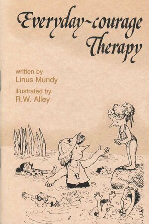 Everyday-Courage Therapy by Linus Mundy