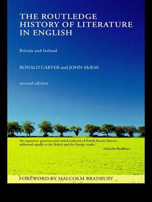 The Routledge History of Literature in English: Britain and Ireland by John McRae, Ronald Carter