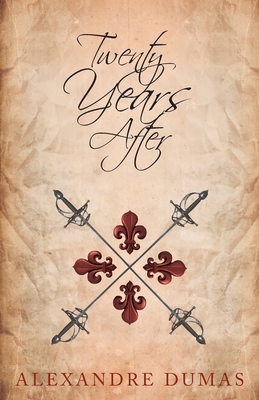 Twenty Years After by Alexandre Dumas