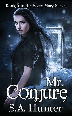 Mr. Conjure by S.A. Hunter, S.A. Hunter