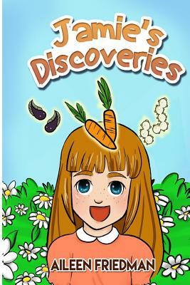 Jamie's Discoveries by Aileen Friedman