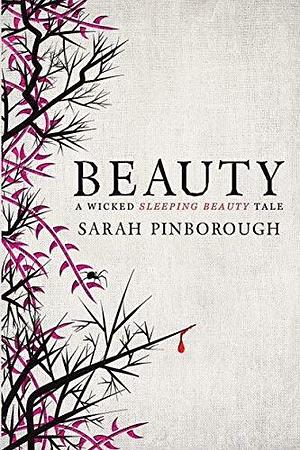 Beauty by Sarah Pinborough by Sarah Pinborough, Sarah Pinborough