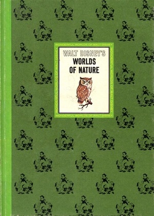 Walt Disney's Worlds of Nature by The Walt Disney Company