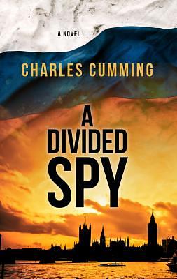 A Divided Spy by Charles Cumming