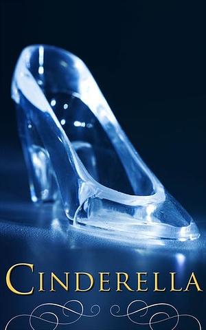 Cinderella by Jacob Grimm, Charles Perrault, Wilhelm Grimm