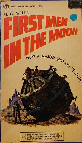 The First Men in the Moon by H.G. Wells