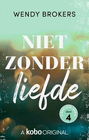 Recensie: Niet zonder liefde van Wendy Brokers