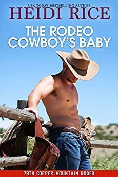 The Rodeo Cowboy's Baby by Heidi Rice