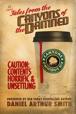 Tales from the Canyons of the Damned: Omnibus No. 6 by Jessica West, Rhett C. Bruno, Eamon Ambrose