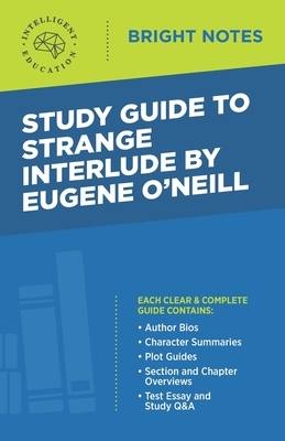 Study Guide to Strange Interlude by Eugene O'Neill by 