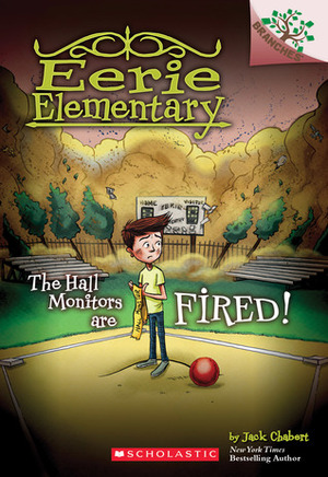 The Hall Monitors Are Fired!: A Branches Book by Jack Chabert, Matt Loveridge